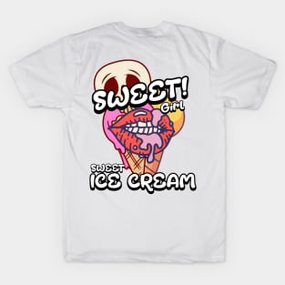 Sweet Girl Sweet Ice cream T-Shirt